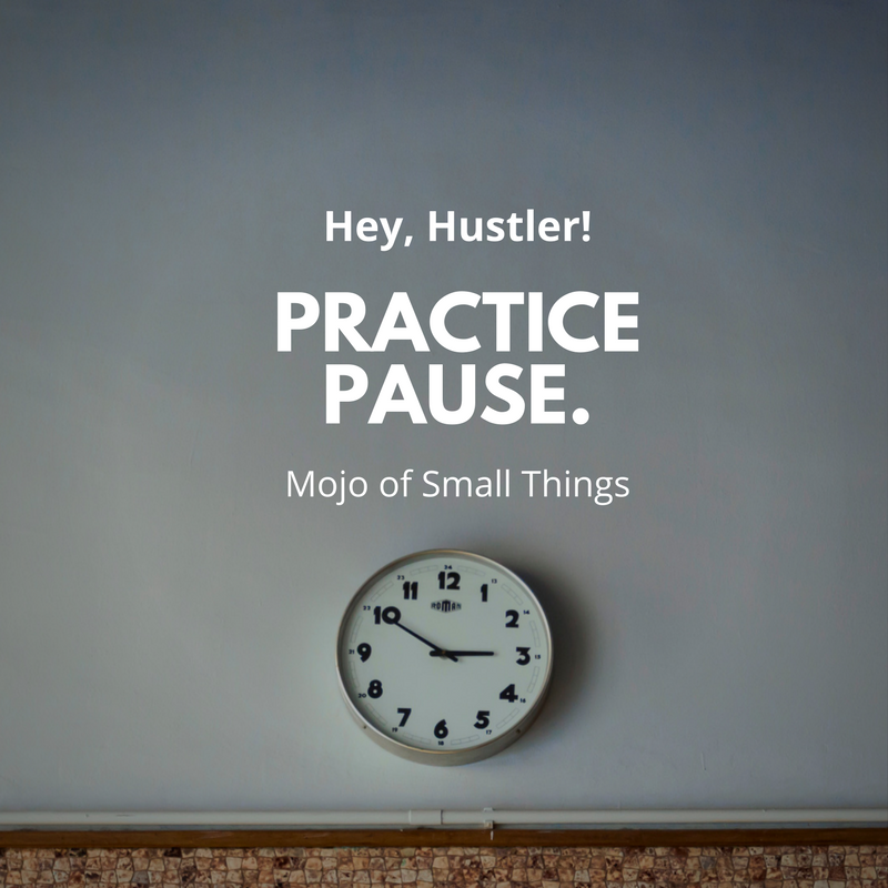 PAUSE is all that you NEED to PRACTICE : 4 Ways it can change your life PAUSE is all that you NEED to PRACTICE : 4 Ways it can change your life
