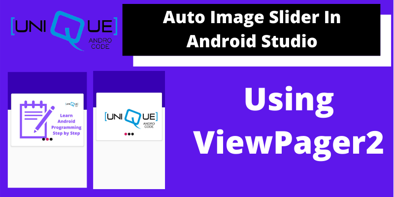 How to create auto image slider in android studio? | by Unique Andro ...