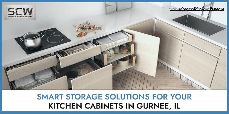 Smart Storage Solutions for Your Kitchen Cabinets in Gurnee-IL — Stone Cabinet Works