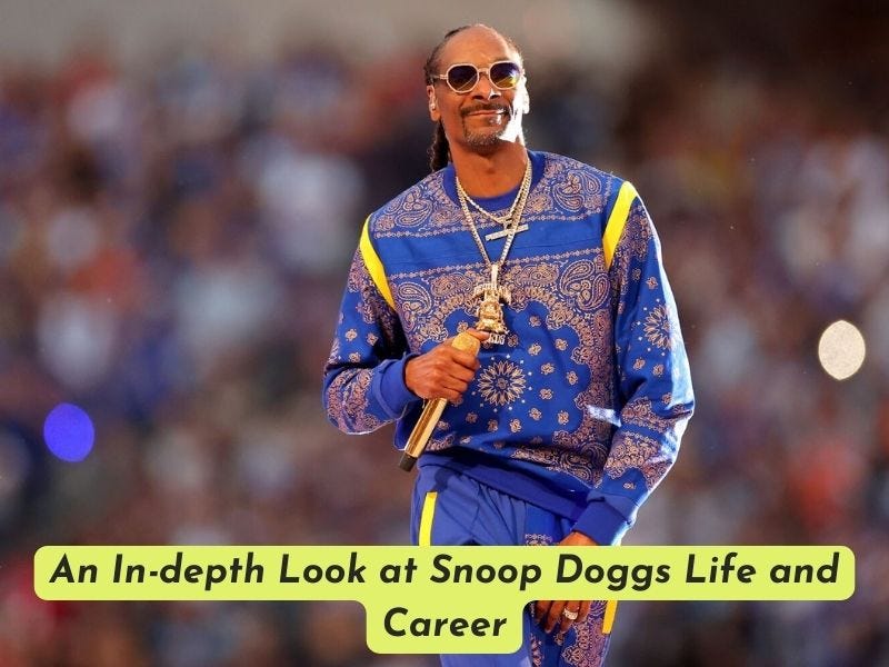 An In-depth Look at Snoop Dogg's Life and Career, by Varun Virat