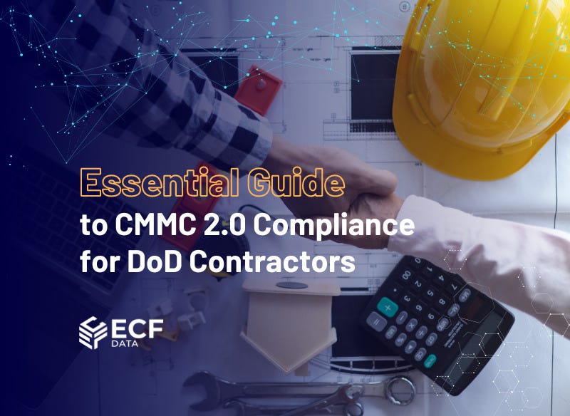 Essential guide to cmmc 2 0 compliance for dod contractors by ecf