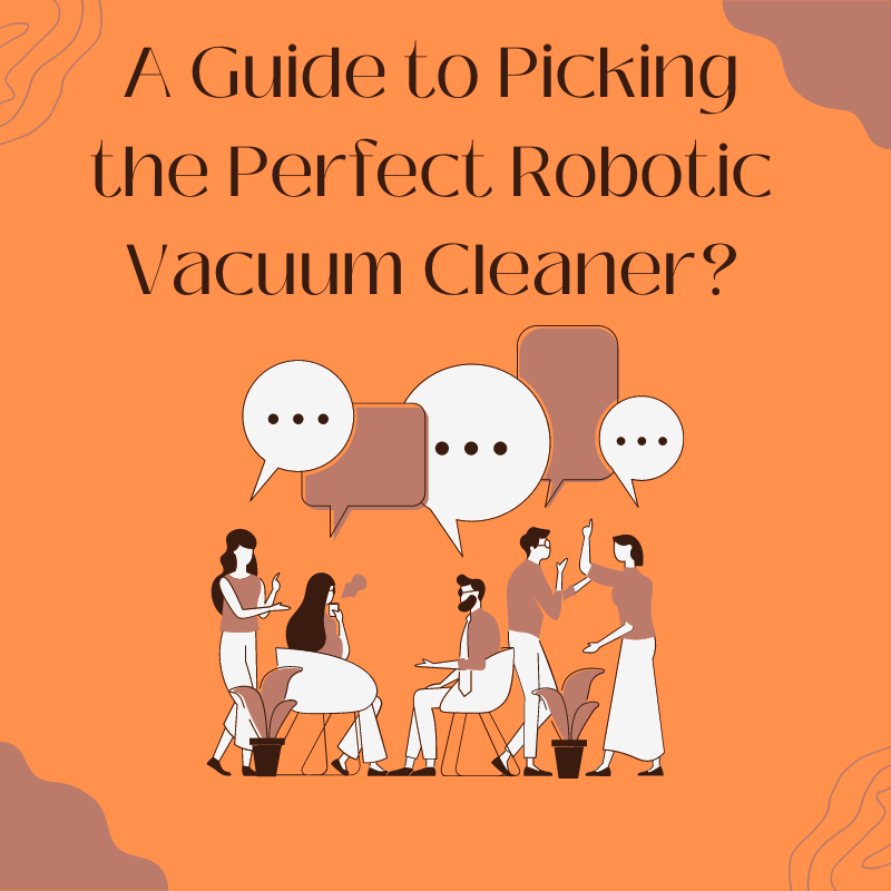 A Guide to Picking the Perfect Robotic Vacuum Cleaner? by ILIFE Robotics Medium