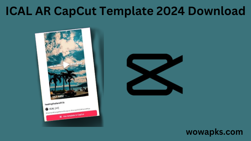 ICAL AR CapCut Template 2024 Download by Shahzaibhassanmt Mar 2024 ICAL AR CapCut Template 2024 Download by Shahzaibhassanmt Mar 2024