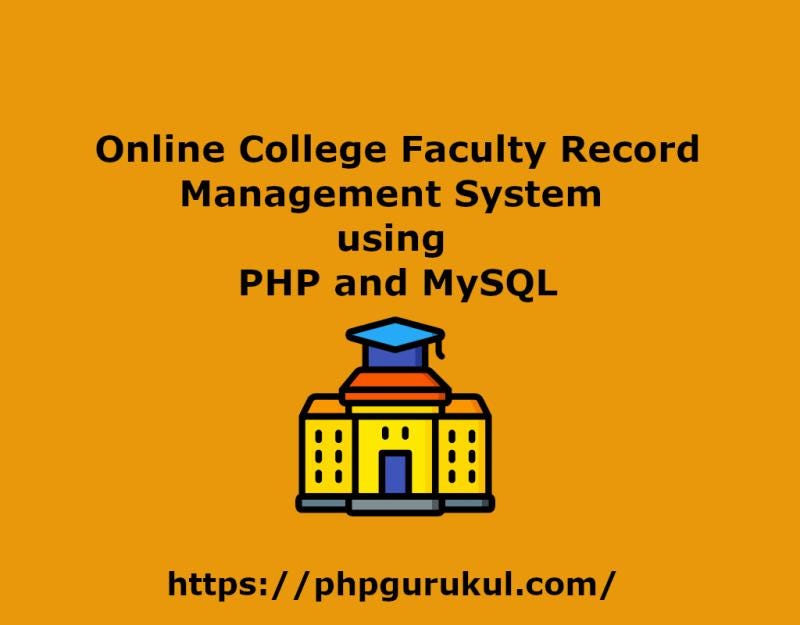 Online College Faculty Record Management System using PHP and MySQL ...