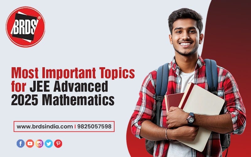 Most Important Topics for JEE Advanced 2025 Mathematics | by Bhanwar Rathore | Medium