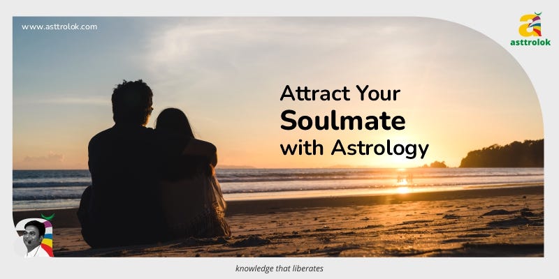 How to Attract Your Soulmate Using Astrology