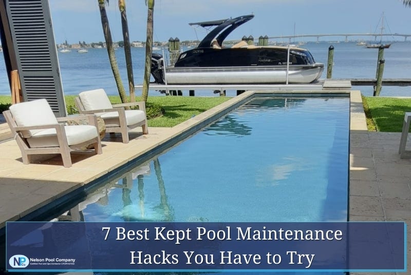 7 Best Kept Pool Maintenance Hacks You Have to Try by Nelson Inda