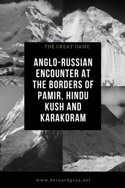 Le Grand Jeu : rencontre anglo-russe aux confins du Pamir, de l