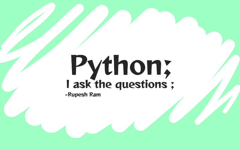 Python;. I ask the questions; “Python for game… | by Rupeshram | Medium
