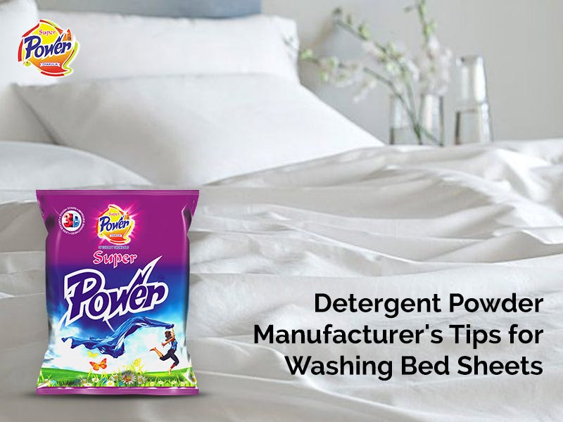 Detergent Powder Manufacturer’s Tips for Washing Bed Sheets by avijit