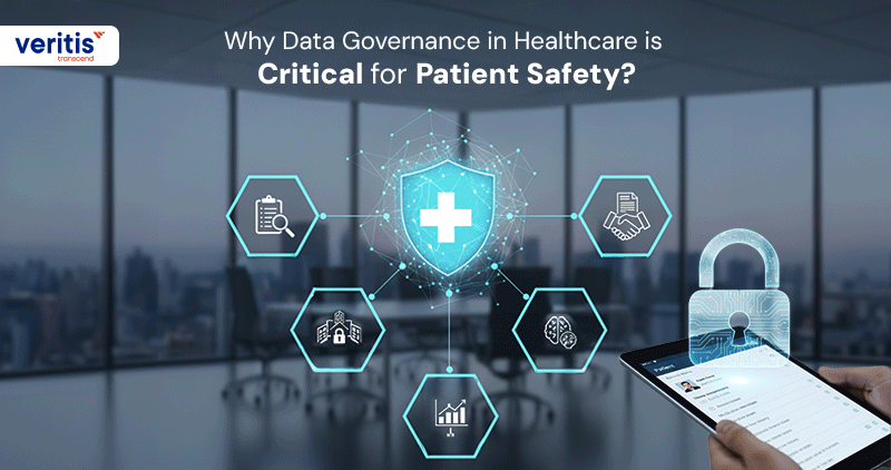 Why Data Governance in Healthcare is Critical for Patient Safety and Compliance?