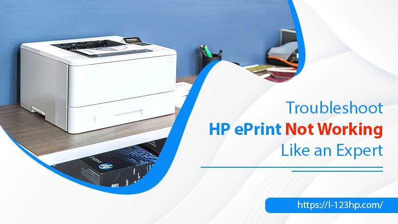 Why is my HP ePrint not working?. HP ePrint is a remarkable feature that… |  by Johnyrick | Medium