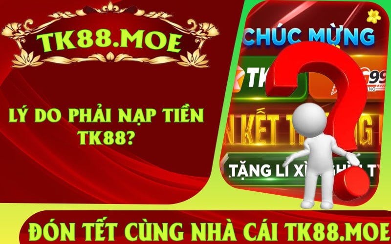 💸Nạp Tiền TK88 — Phương Thức Nạp Tiền Nhanh Chóng💸