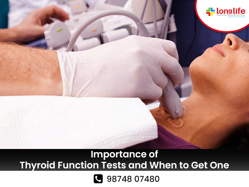 Importance of Thyroid Function Tests and When to Get One