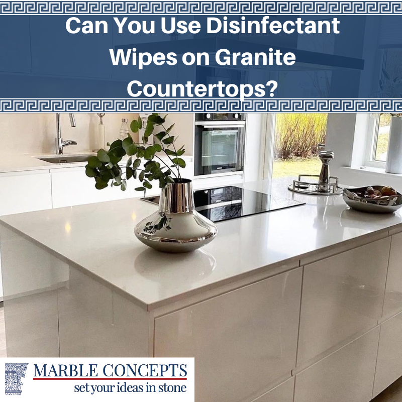 Can You Use Disinfectant Wipes On Granite Countertops? by Jamesjung