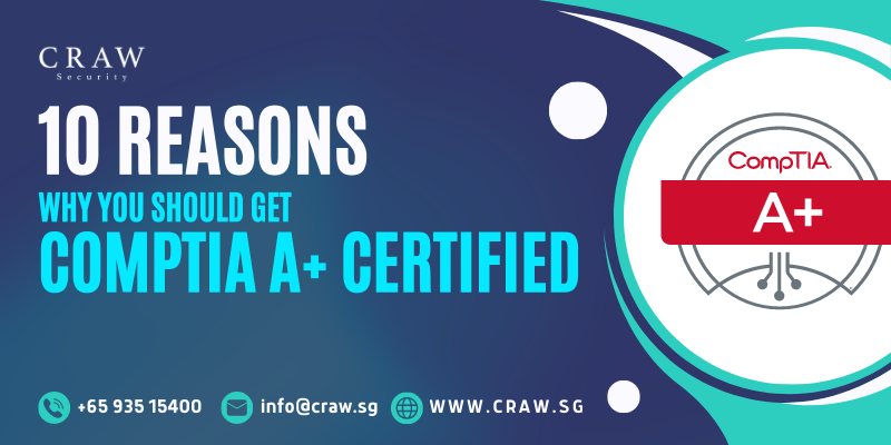 10 Reasons Why You Should Get CompTIA A+ Certified | by crawsecurity ...