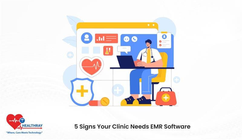 5 Signs Your Clinic Needs EMR Software