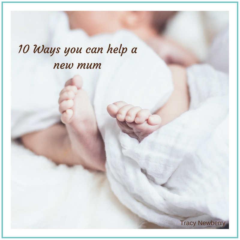 10 ways you can help a new mum. 1.Ask what you can do and how you can ...