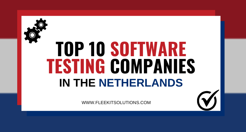 Top 10 Software Testing Companies in the Netherlands | by Ritik Negi |  Medium