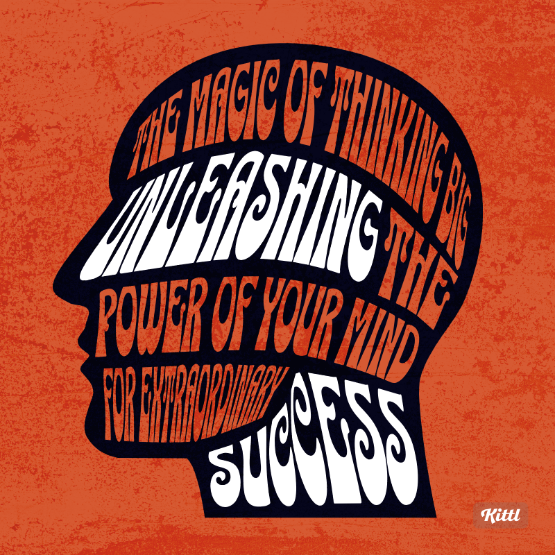 Summary of “The Magic of Thinking Big Unleashing the Power of Your