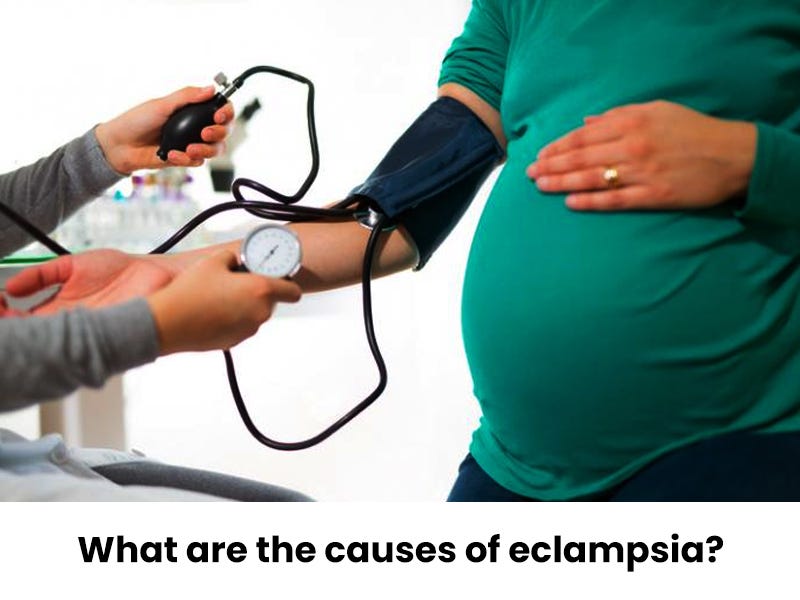 What are the causes of eclampsia? by Apurba Digitalgoogly Medium