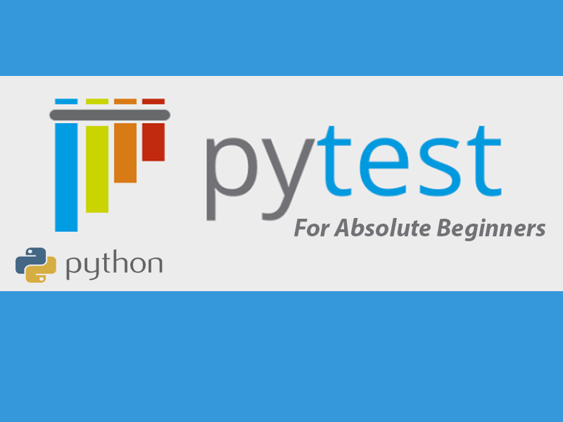 Pytest for Absolute Beginners. Essential tips and tricks for beginners ...