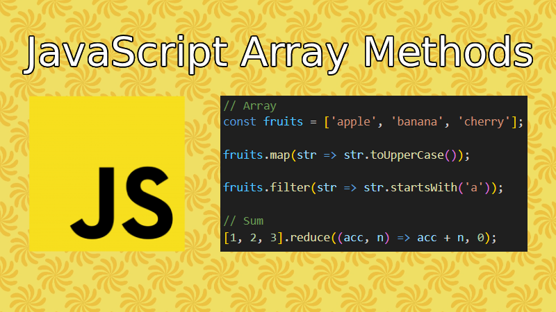 Introduction to JavaScript — Array methods | by Arek Jaworski | Level ...