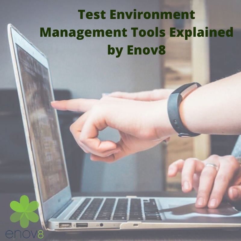 A Brief Overview of Test Environment Management Tools by Enov8 Medium