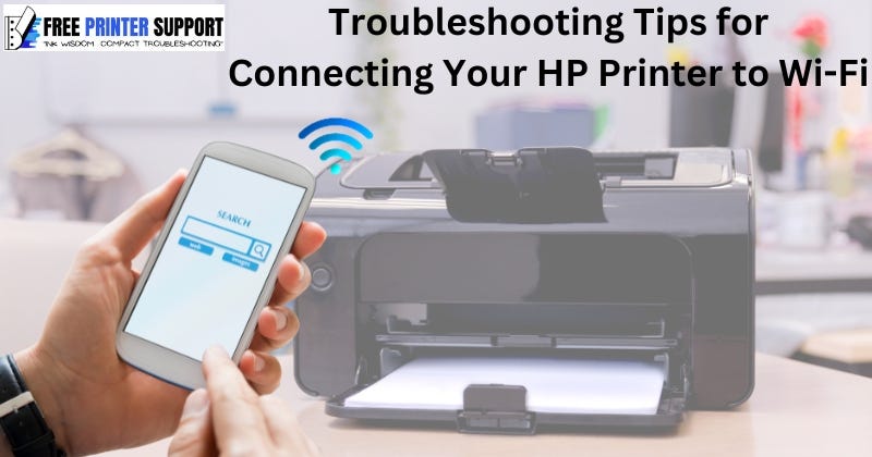 Troubleshooting Tips for Connecting Your HP Printer to Wi-Fi -  Freeprintersupport - Medium