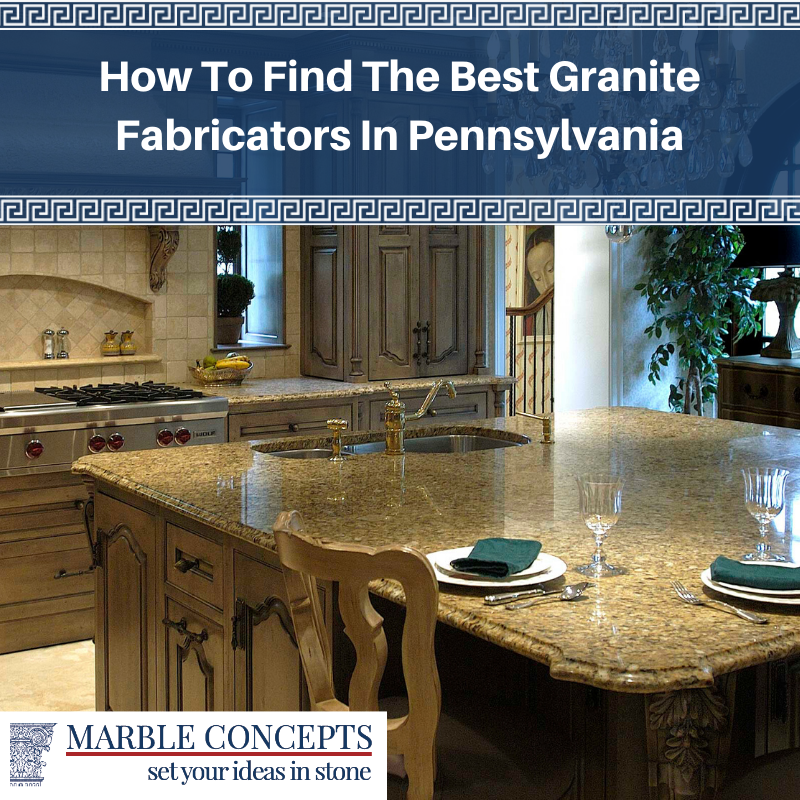 How To Find The Best Granite Fabricators In Pennsylvania by Jamesjung