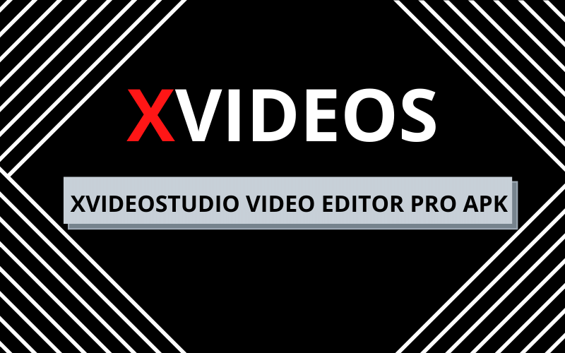 xVideosxVideoStudio Video Editor pro apk (2023) free Download | by