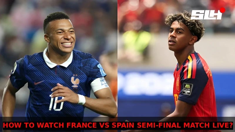 How to Watch France vs Spain Semi-Final Match Live Streaming and TV Channel Guide Worldwide