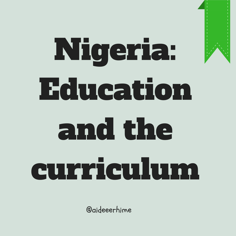 Nigeria Education and the curriculum by Erhimesioja Medium