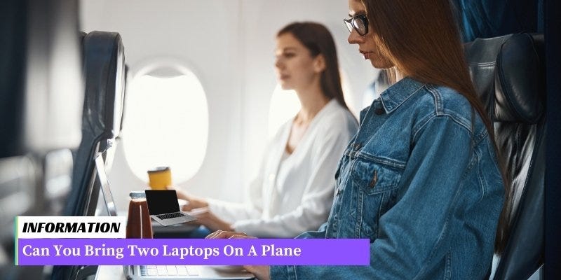 Can You Bring Two Laptops On A Plane 2024 By John Miller Dec   1*jaLawiRx0pd34cfnjl2iug 