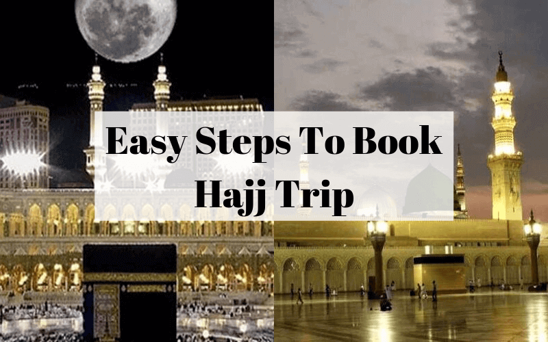 Easy Steps To Book Hajj Trip. Hajj is one of the five pillars of… by