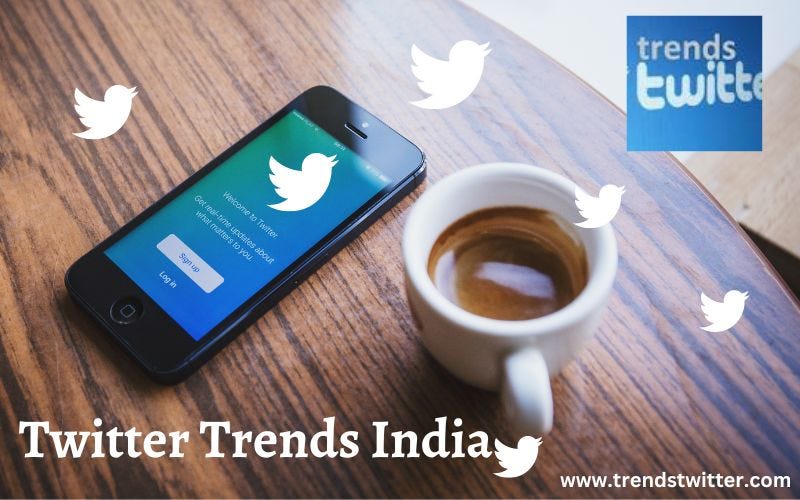 How Indian Twitter Trends Help You in Business? by MichelCharle Medium