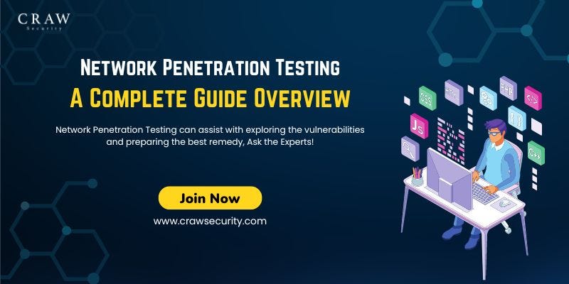 Network Penetration Testing A Complete Guide Overview | by Craw ...