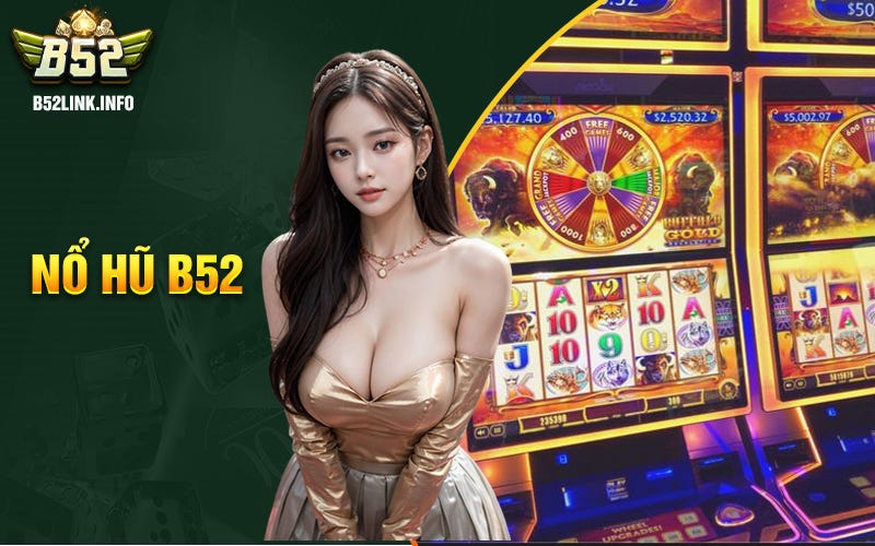 Nổ Hũ B52🆘