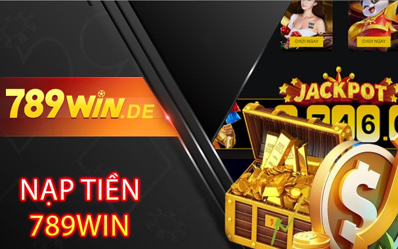 789WIN | Nạp Tiền Đơn Giản nhất - 789win – Điểm Đến Hấp Dẫn Tặng 89K - Medium