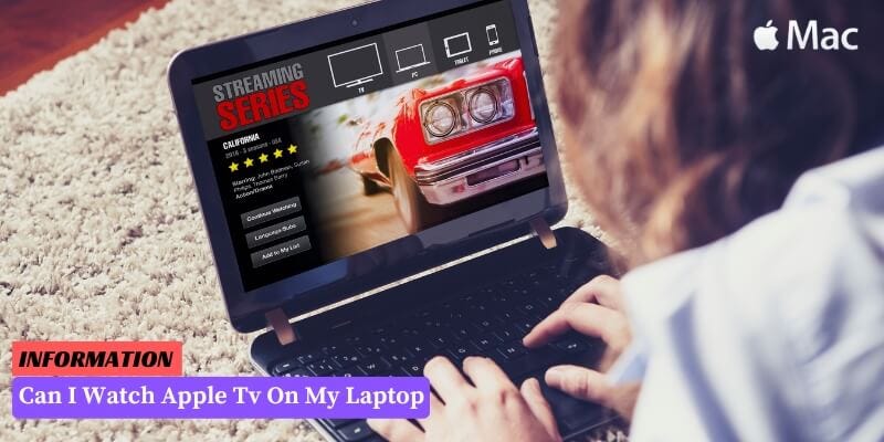 Can I Use Apple Tv On My Laptop - How Can I Watch Apple Tv On My Computer