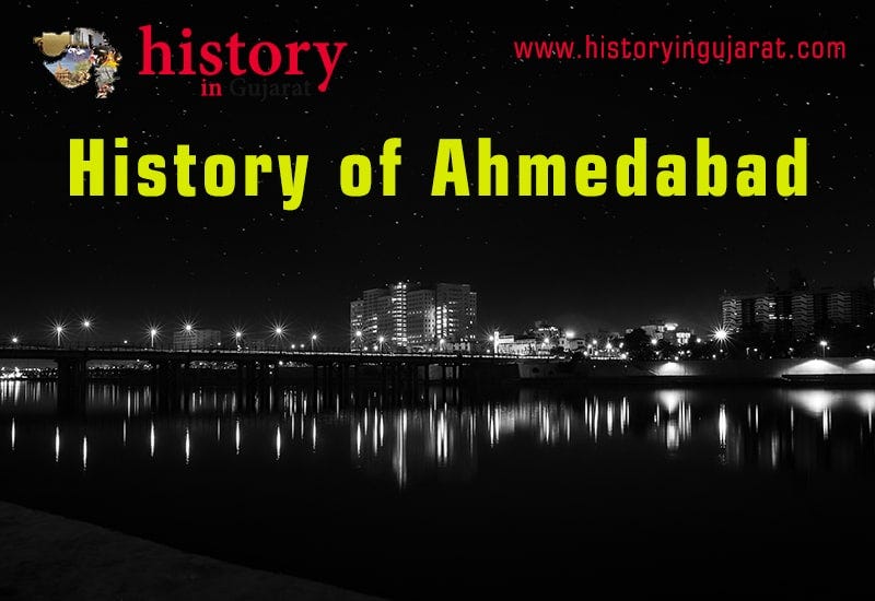 History of Ahmedabad - History in Gujarat - Medium
