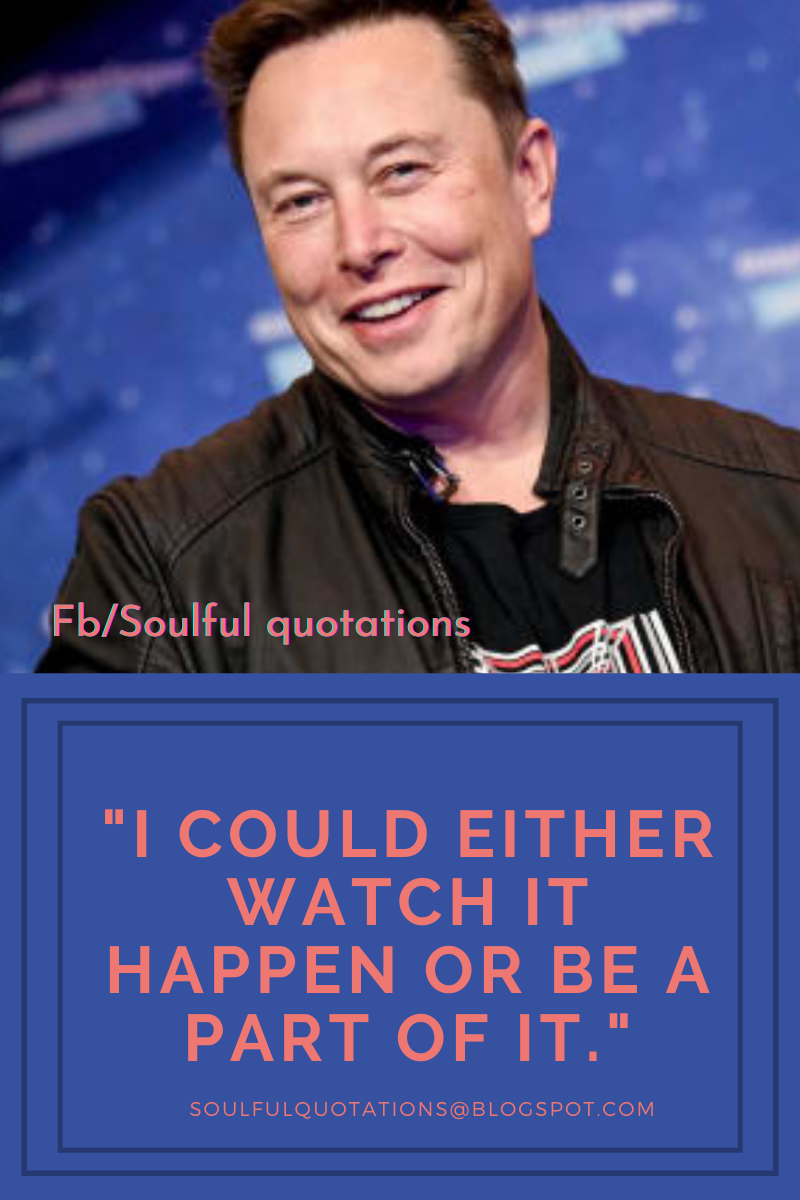 Elon musk inspirational quotes and achievements by Soulful