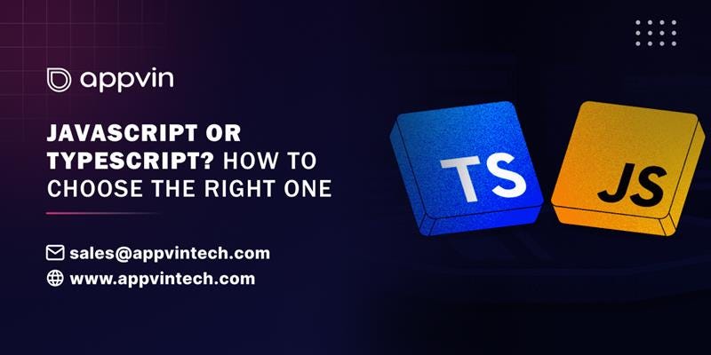 JavaScript or TypeScript? How to Choose the Right One | by AppVin ...