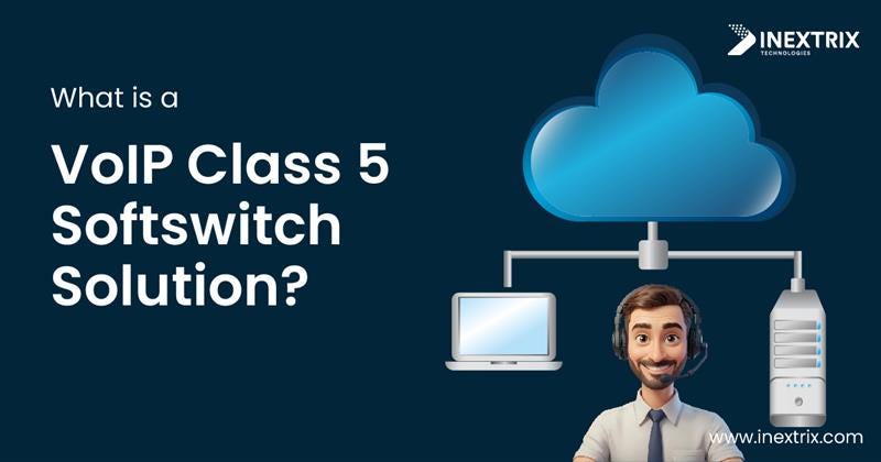 VoIP Class 5 Softswitch Powering Advanced VoIP Services for Enterprise