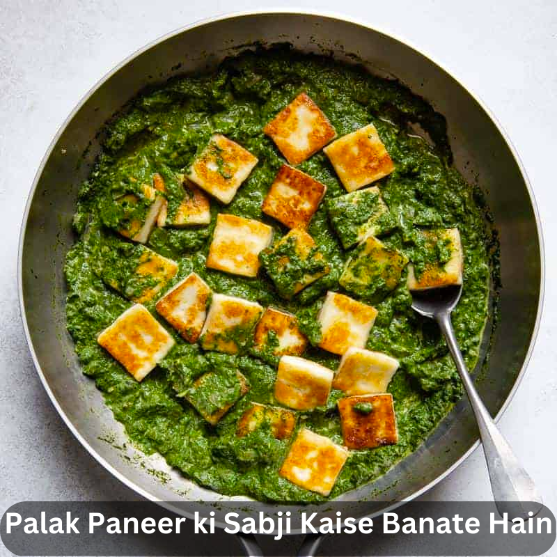 Palak Paneer ki Sabji Kaise Banate Hain by Hindi mein recipe Medium
