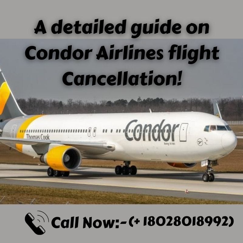 A detailed guide on Condor Airlines flight cancellation! by Godhelpu