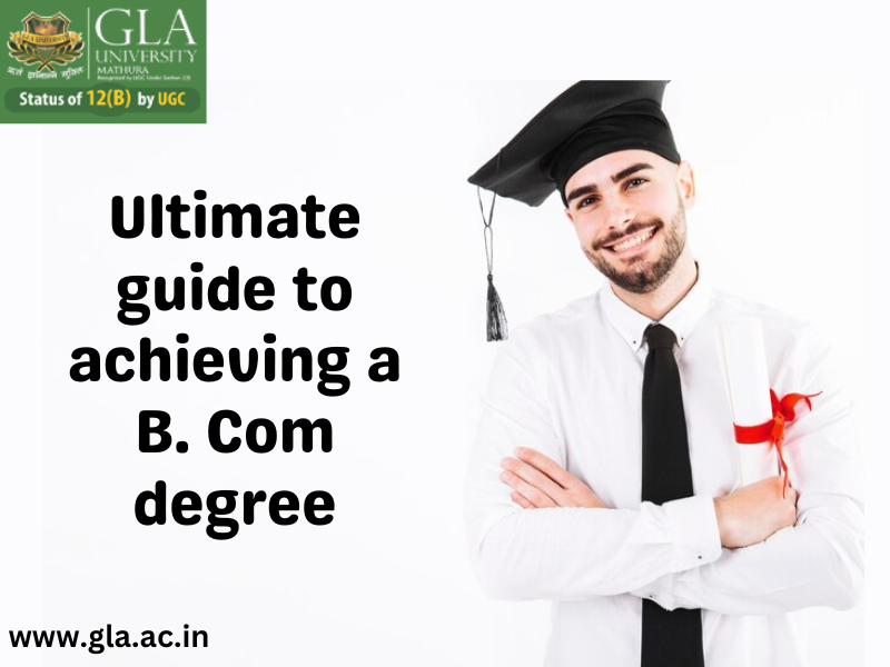 bcomUltimate guide to achieving a B. Com degree | by GLA University