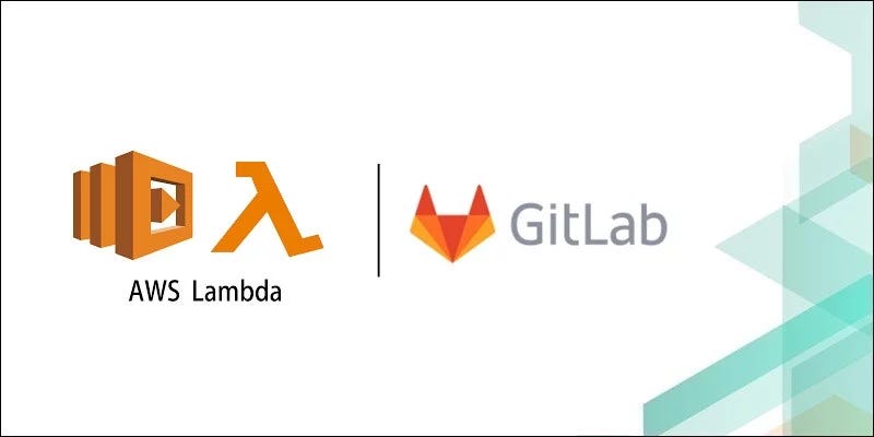 Setup CI/CD using GitLab Pipeline in AWS Lambda Function | by Riya Sharma |  AWS Tip