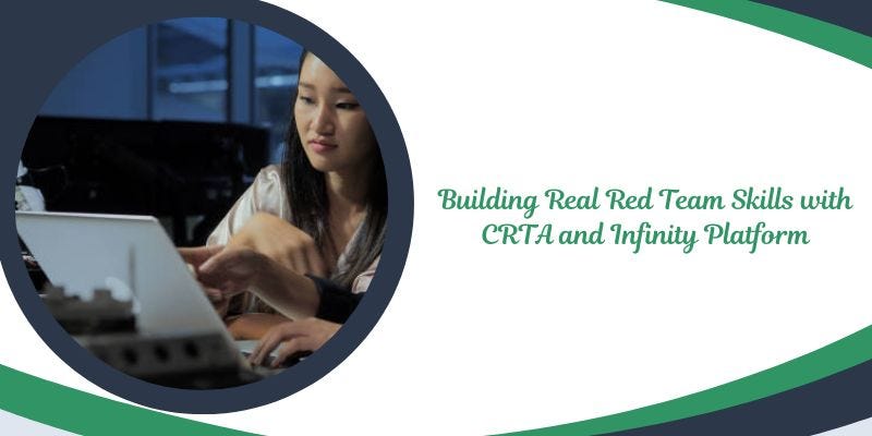 Building Real Red Team Skills with CRTA and Infinity Platform
