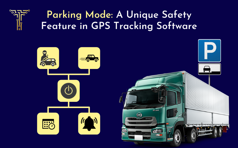 Parking Mode: Unique Safety Feature in GPS Tracking Software | by TrackoBit | Medium